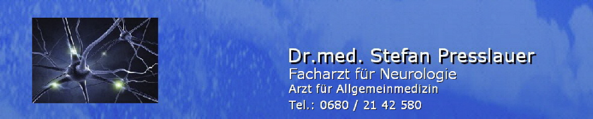 Neurologe 1140 Wien  Presslauer - Neurologie Ordination Schlaganfall Parkinson Multiple Sklerose Kopfschmerz Epilepsie Restless Legs Demenz Botox